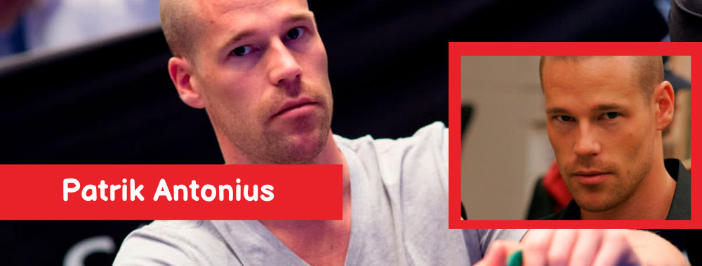Patrik Antonius is a players in poker