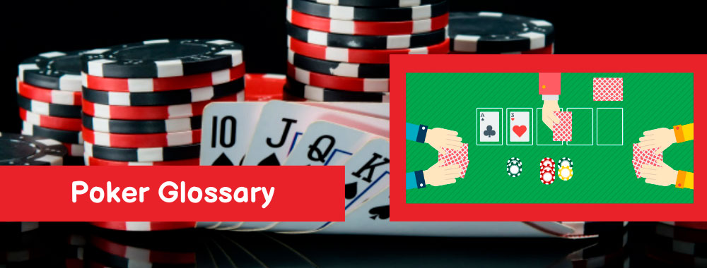 Poker Glossary: definitions of common poker terms